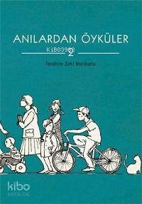Anılardan Öyküler 2 İbrahim Zeki Budurlu