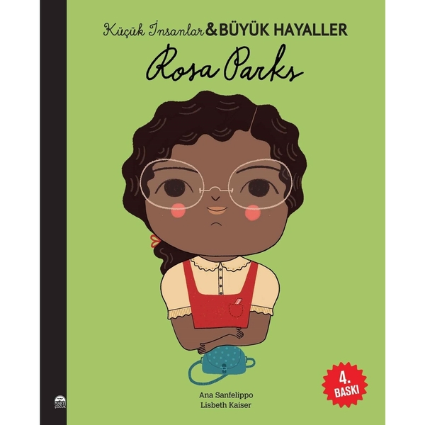 Rosa Parks - Küçük İnsanlar ve Büyük Hayaller Lisbeth Kaiser