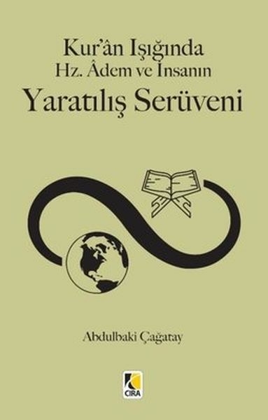 Kur'an Işığında Hz. Adem Ve İnsanın Yaratılış Serüveni Abdulbaki Çağatay