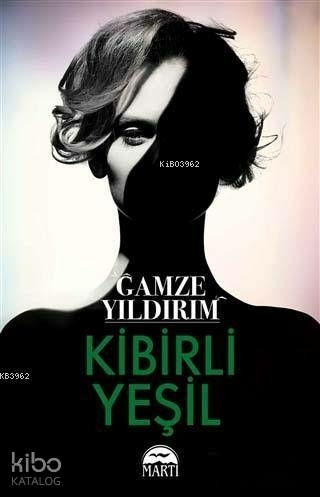 Kibirli Yeşil Gamze Yıldırım