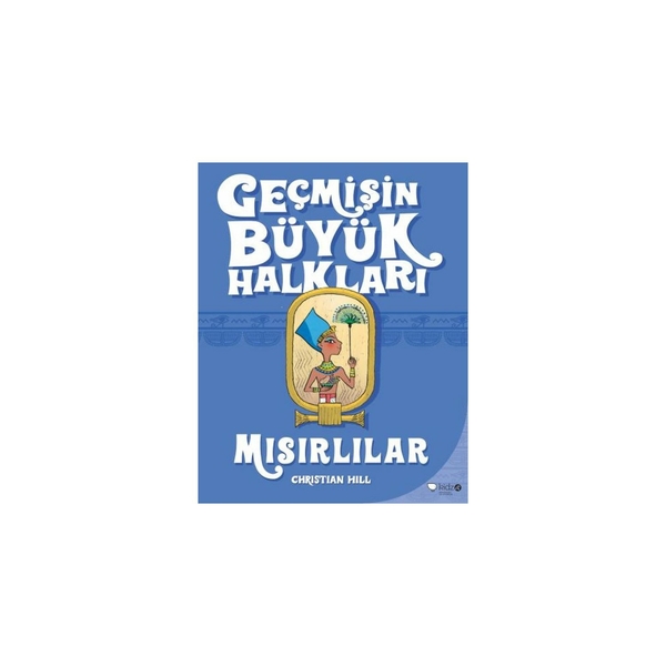 Geçmişin Büyük Halkları - Mısırlılar Christian Hill