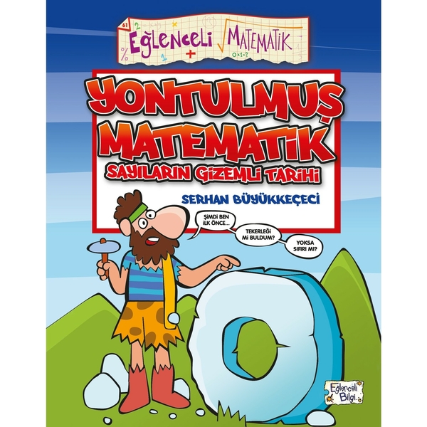 Yontulmuş Matematik - Sayıların Gizemli Tarihi Serhan Büyükkeçeci