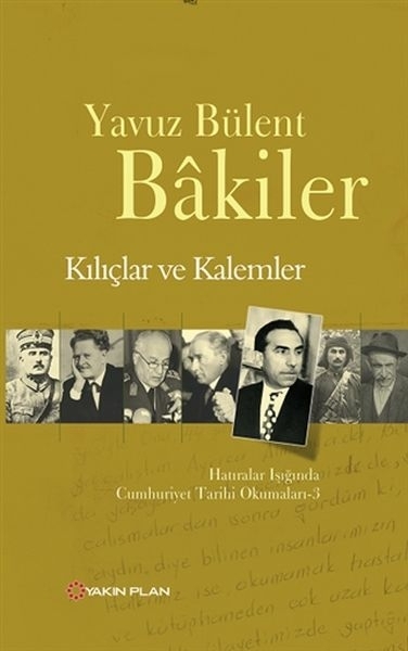 Kılıçlar Ve Kalemler Yavuz Bülent Bakiler