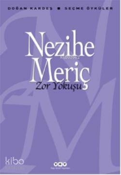 Zor Yokuşu - Doğan Kardeş Seçme Öyküler Nezihe Meriç