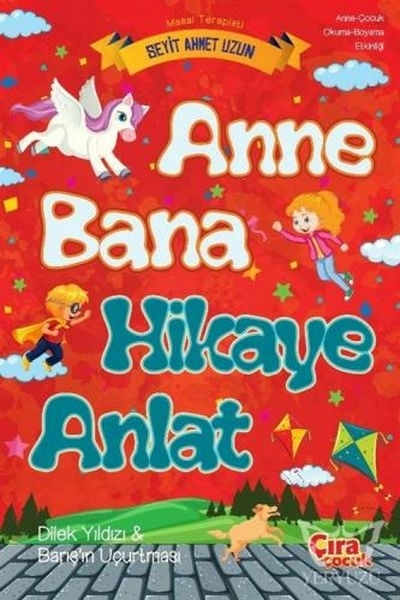 Anne Bana Hikaye Anlat Seyit Ahmet Uzun
