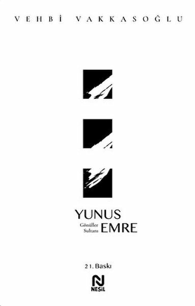 Yunus Emre;Gönüller Sultanı
