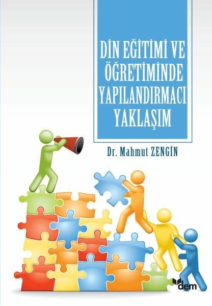 Din Eğitimi Ve Öğretiminde Yapılandırmacı Yaklaşım Mahmut Zengin