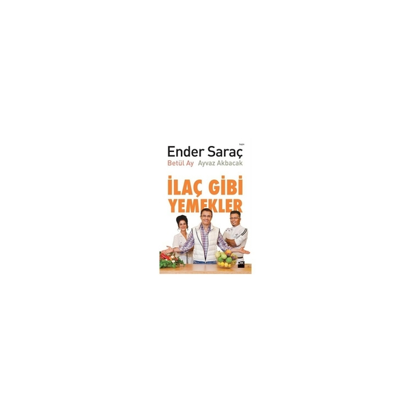 İlaç Gibi Yemekler Ender Saraç