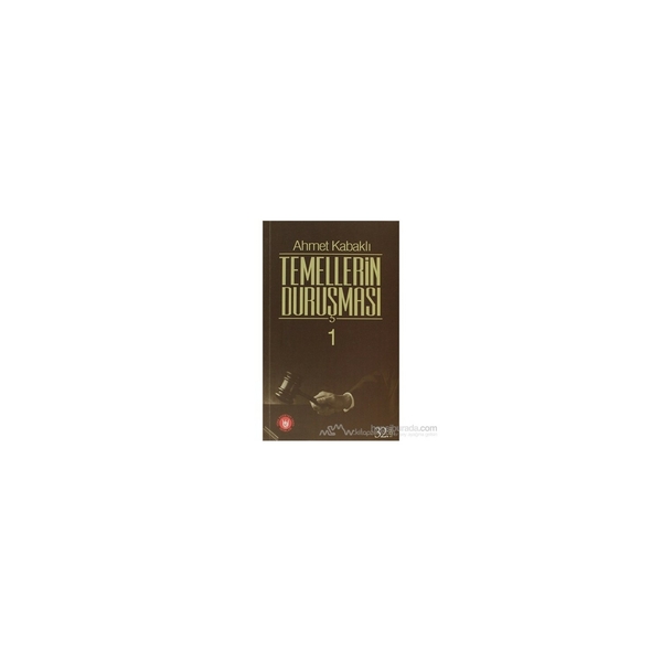 Temellerin Duruşması 1 Ahmet Kabaklı