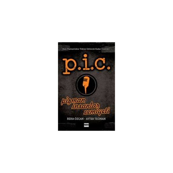 P.İ.C. - Pişman İnsanlar Cemiyeti Aytek Teoman