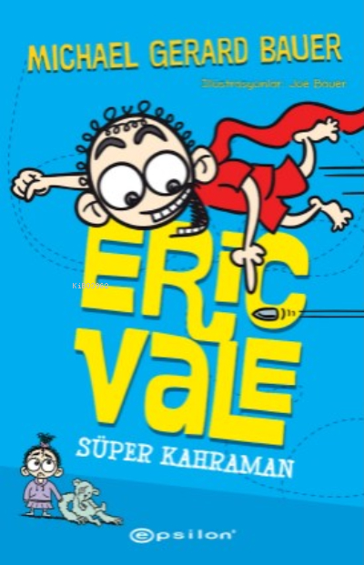 Süper Kahraman - Eric Vale Michael Gerard Bauer