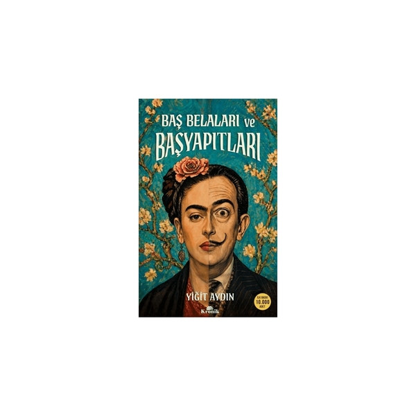 Baş Belaları Ve Başyapıtları Yiğit Aydın