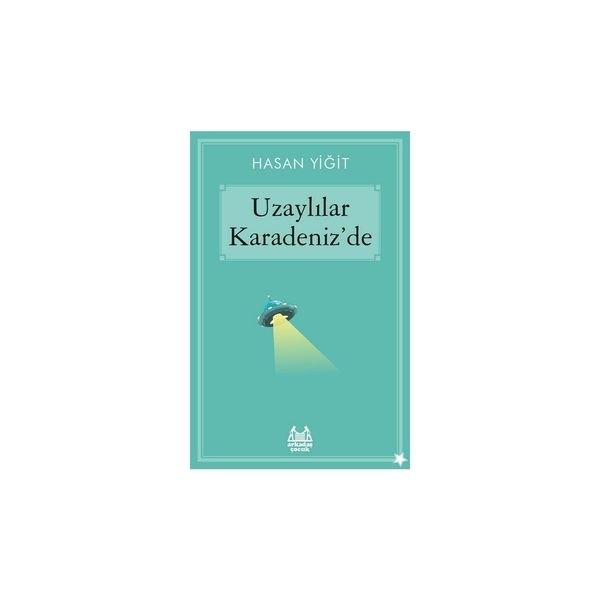 Uzaylılar Karadeniz'de Hasan Yiğit