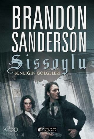 Sissoylu 5 - Benliğin Gölgeleri Brandon Sanderson