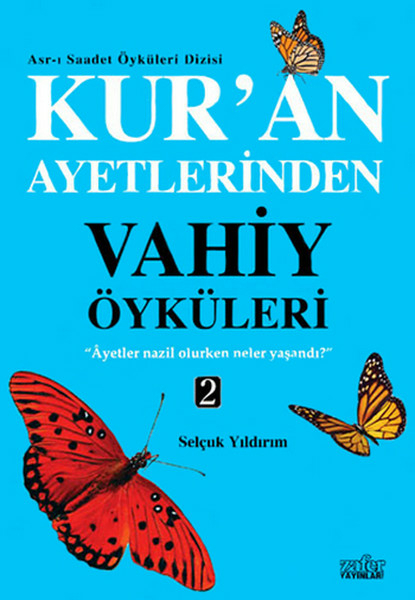 Kuran Ayetlerinden Vahiy Öyküleri 2 Selçuk Yıldırım
