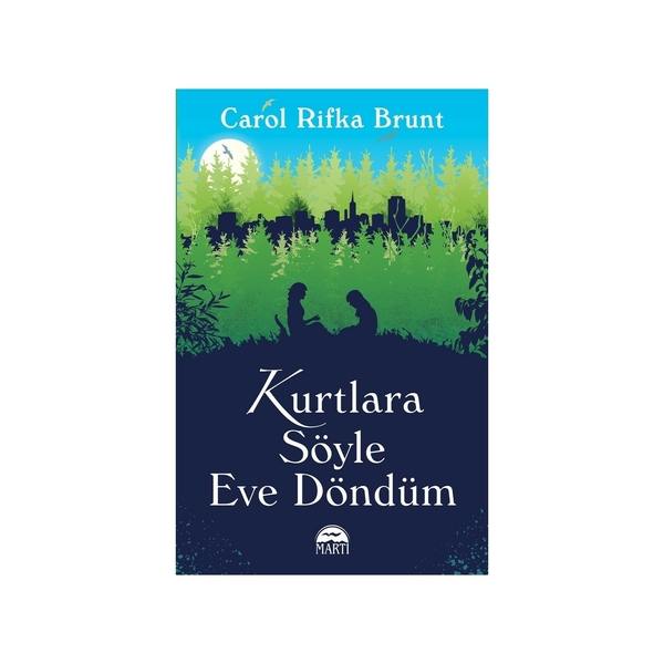 Kurtlara Söyle Eve Döndüm Carol Rifka Brunt
