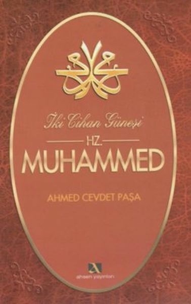 İki Cihan Güneşi Hz. Muhammed Ahmed Cevdet Paşa