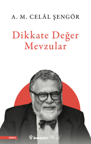 Dikkate Değer Mevzular Ali Mehmet Celâl Şengör