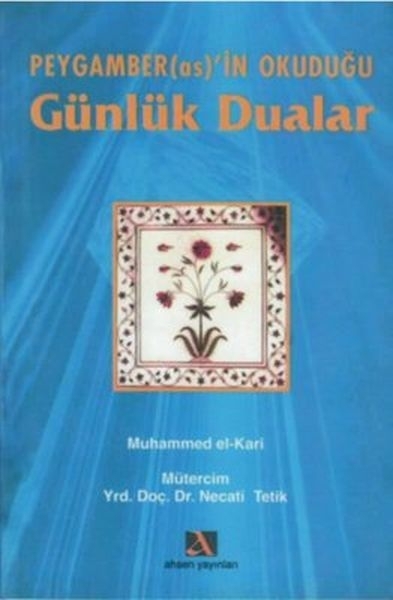 Peygamber(As)’İn Okuduğu Günlük Dualar Muhammed El-Kari