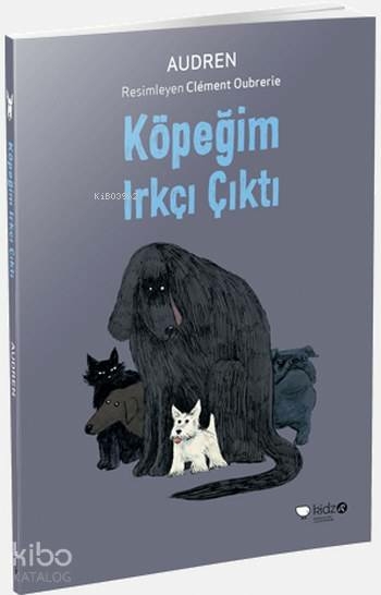Köpeğim Irkçı Çıktı Audren