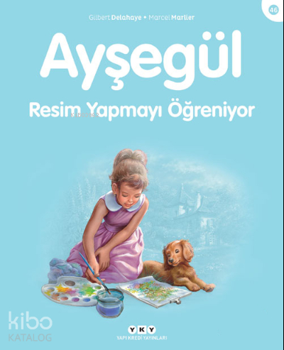 Ayşegül Serisi 46 - Resim Yapmayı Öğreniyor Marcel Marlier