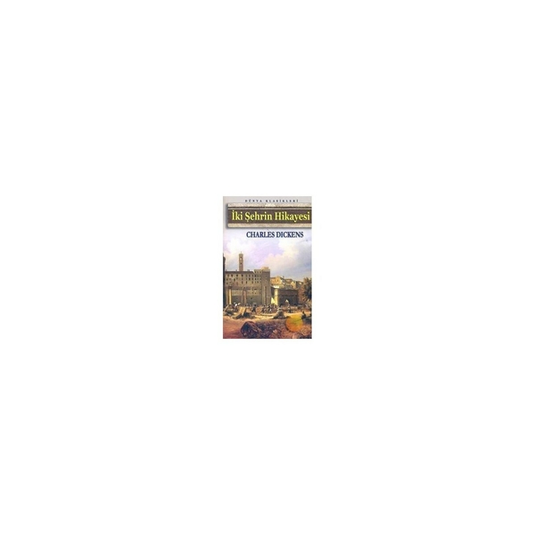 İki Şehrin Hikayesi Charles Dickens