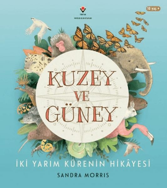 Kuzey Ve Güney - İki Yarım Kürenin Hikâyesi Sandra Morris