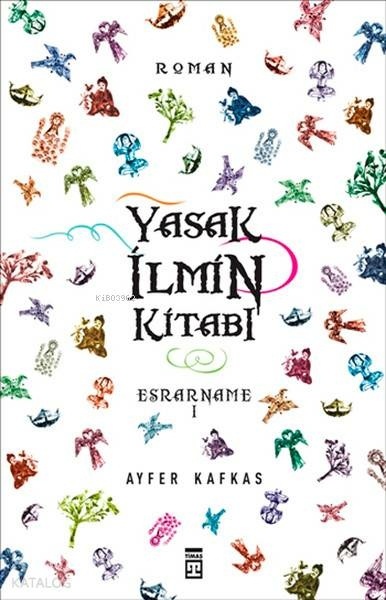 Esrarname 01 - Yasak İlmin Kitabı Ayfer Kafkas