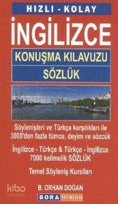 Hızlı - Kolay İngilizce Konuşma Kılavuzu Sözlük Orhan Doğan