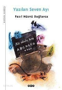 Yazıları Seven Ayı Fazıl Hüsnü Dağlarca
