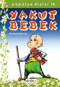 Yakut Bebek (Keloğlan Masalları); Papatya Dizisi 16