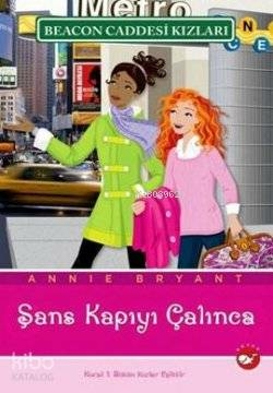 Beacon Caddesi Kızları 09 - Şans Kapıyı Çalınca Annie Bryant