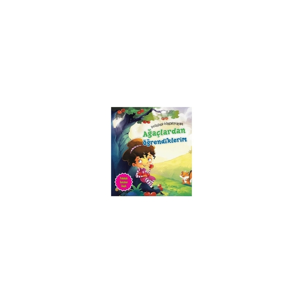 Ağaçlardan Öğrendiklerim - Doğadan Öğreniyorum Quixot Publishing