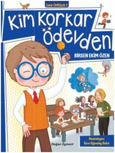 Kim Korkar Ödevden Birsen Ekim Özen