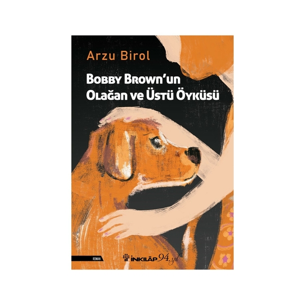 Bobby Brown’un Olağan ve Üstü Öyküsü Arzu Birol