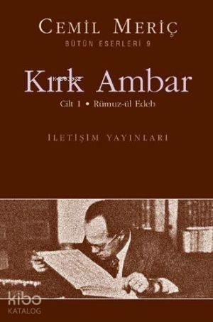 Kırk Ambar 1 / Rümuz-ül Edeb Cemil Meriç