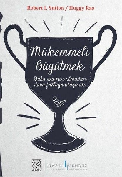 Mükemmeli Büyütmek Robert I. Sutton,Huggy Rao