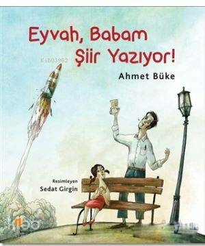 Eyvah, Babam Şiir Yazıyor! Ahmet Büke