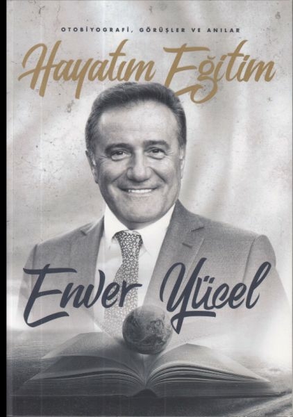 Hayatım Eğitim Enver Yücel