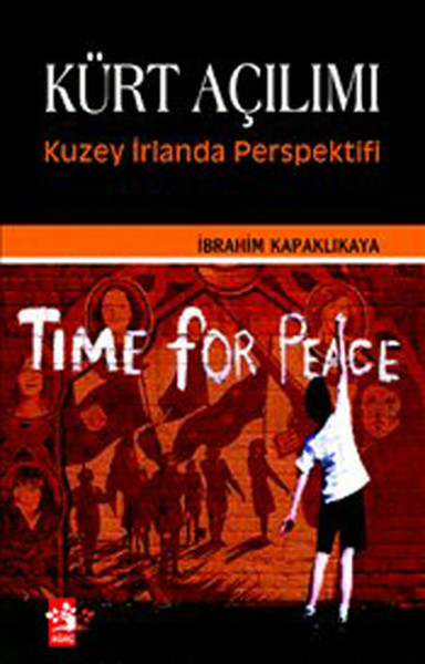 Kürt Açılımı - Kuzey İrlanda Perspektifi İbrahim Kapaklıkaya