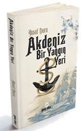 Akdeniz Bir Yangın Yeri Yusuf Duru
