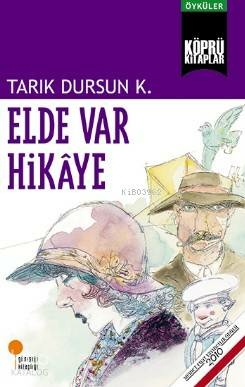Elde Var Hikaye Tarık Dursun K.