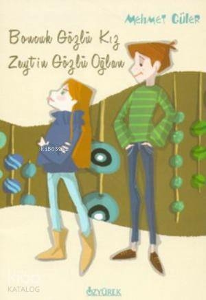 Boncuk Gözlü Kız Zeytin Gözlü Oğlan Mehmet Güler