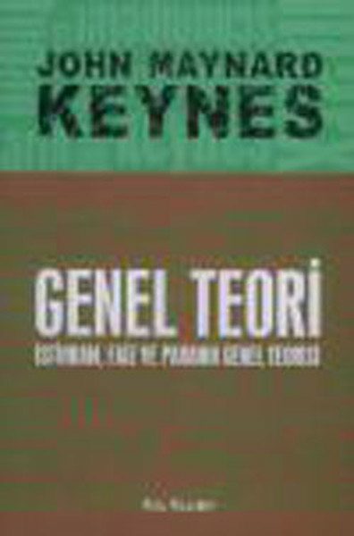 Genel Teori İstihdam Faiz Ve Paranın Genel Teorisi John Maynard Keynes