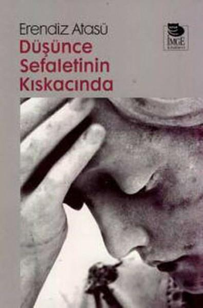 Düşünce Sefaletinin Kıskacında Erendiz Atasü