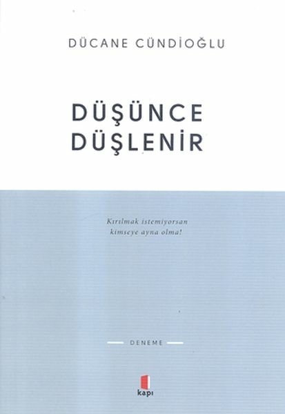 Düşünce Düşlenir Dücane Cündioğlu