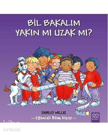 Bil Bakalım - Yakın mı Uzak mı?; ğlenceli Bilim Dizisi Shirley Willis