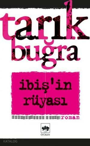 İbiş’in Rüyası Bütün Eserleri 5 Tarık Buğra
