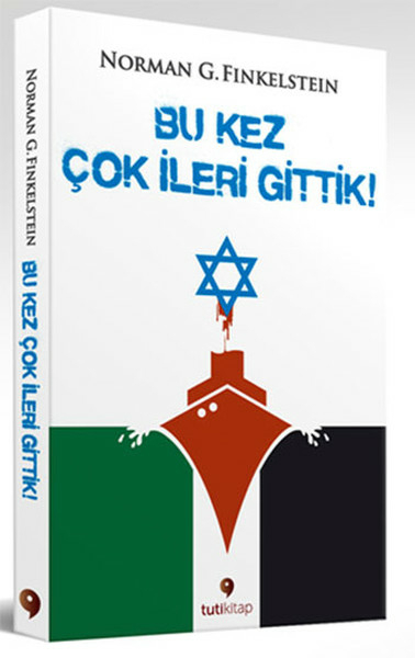 Bu Kez Çok İleri Gittik Norman G. Finkelstein