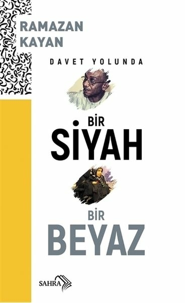 Davet Yolunda Bir Siyah Bir Beyaz Ramazan Kayan